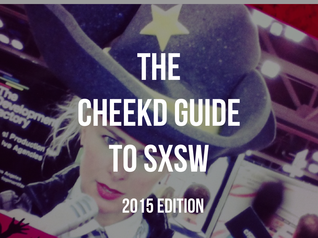Cheekd Guide to SXSW.001
