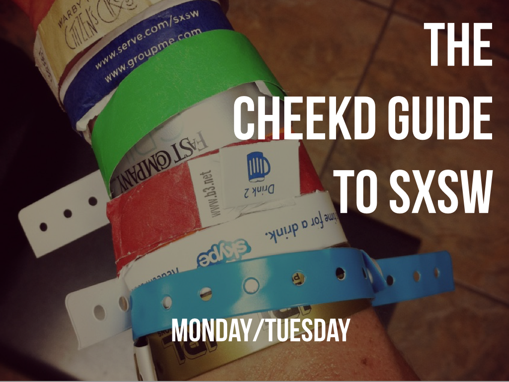 Cheekd Guide to SXSW.005
