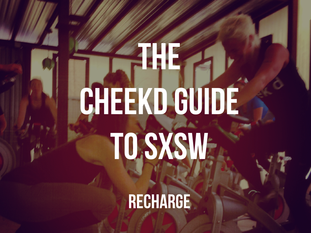 Cheekd Guide to SXSW.006