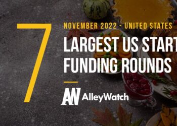The 7 Largest US Tech Startup Funding Rounds of November 2022