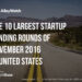 These are the 10 US Startups That Raised the Most Amount of Capital in November