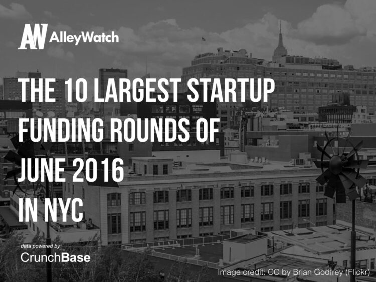 These are the 10 NYC Startups That Raised the Most Amount of Capital in June