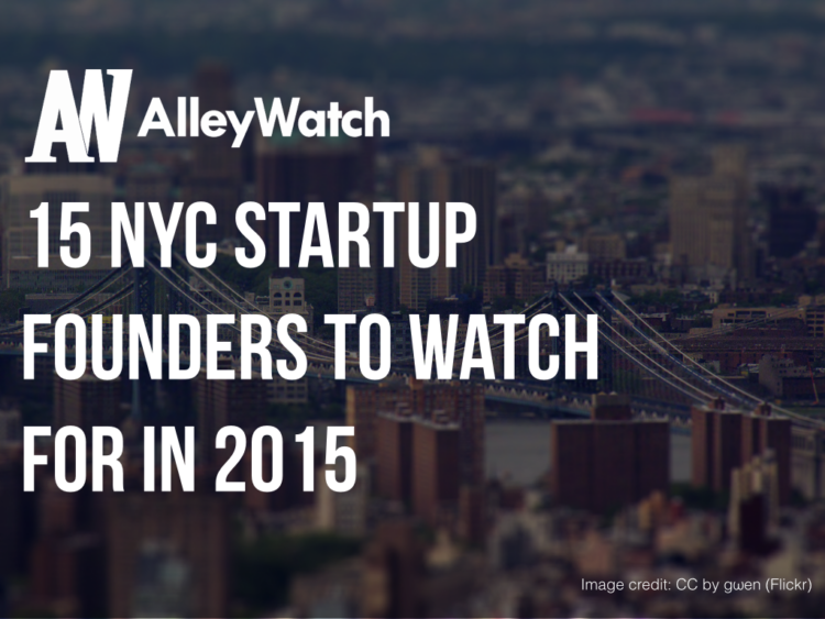 15 NYC Startup Founders to Watch For in 2015