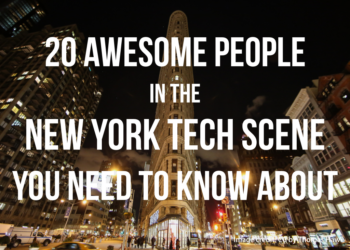 20 Awesome People in the New York Tech Scene You Need to Know About
