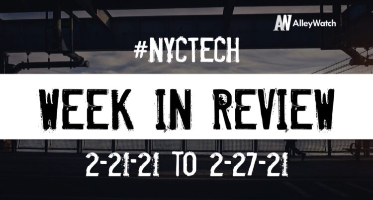 #NYCtech Week in Review: 2/21/21 – 2/27/21