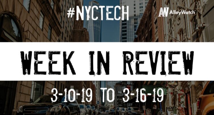 #NYCtech Week in Review: 3/10/19-3/16/19
