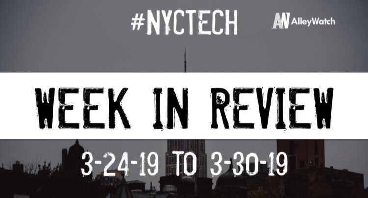 #NYCtech Week in Review: 3/24/19-3/30/19