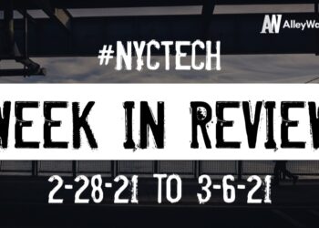 #NYCtech Week in Review: 2/28/21 – 3/6/21