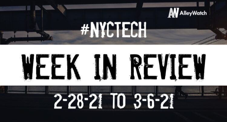 #NYCtech Week in Review: 2/28/21 – 3/6/21