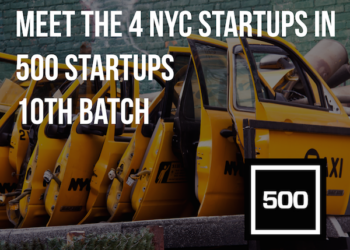 These Are The 4 NYC Startups in 500 Startups 10th Batch
