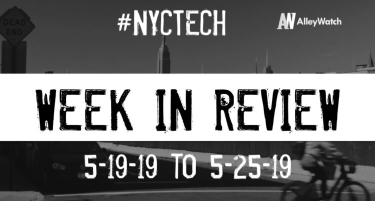 #NYCtech Week in Review: 5/19/19-5/25/19