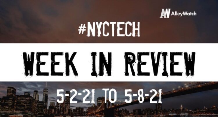 #NYCtech Week in Review: 5/2/21 – 5/8/21