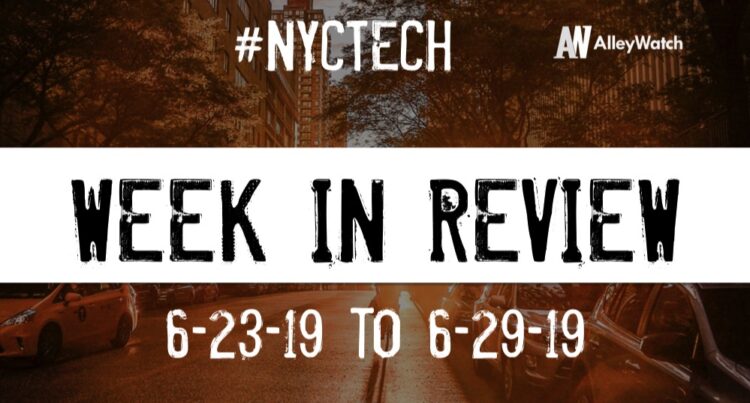 #NYCtech Week in Review: 6/23/19-6/29/19