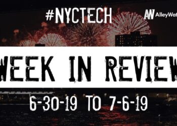 #NYCtech Week in Review: 6/30/19-7/6/19