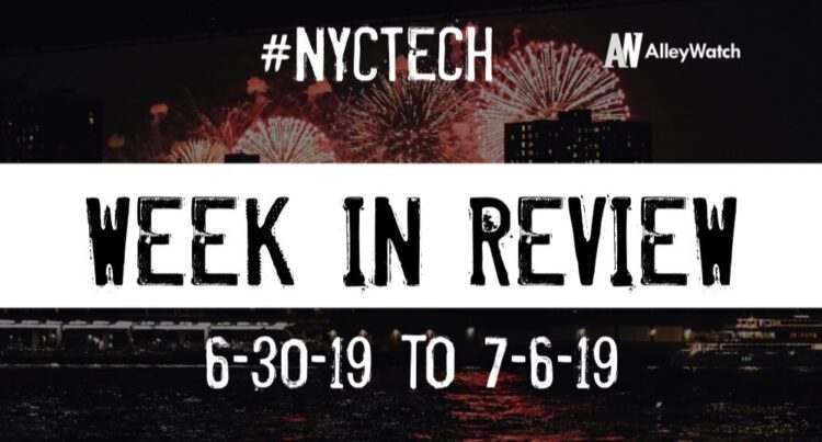 #NYCtech Week in Review: 6/30/19-7/6/19