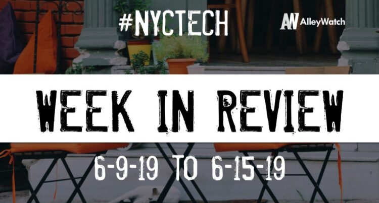 #NYCtech Week in Review: 6/9/19-6/15/19