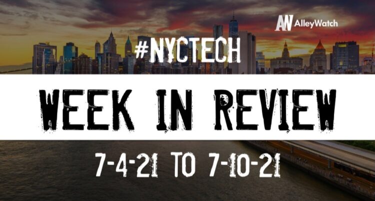 #NYCtech Week in Review: 7/4/21 – 7/10/21