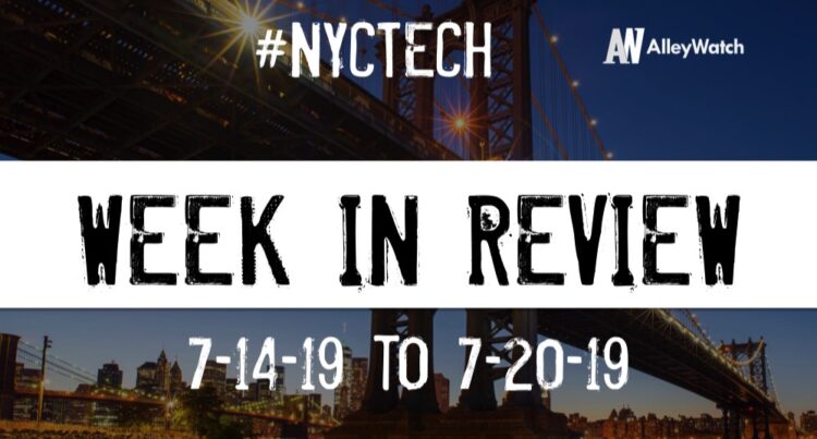 #NYCtech Week in Review: 7/14/19-7/20/19