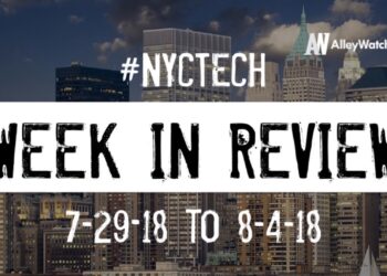 #NYCtech Week in Review: 7/29/18-8/4/18