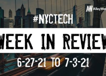 #NYCtech Week in Review: 6/27/21 – 7/3/21