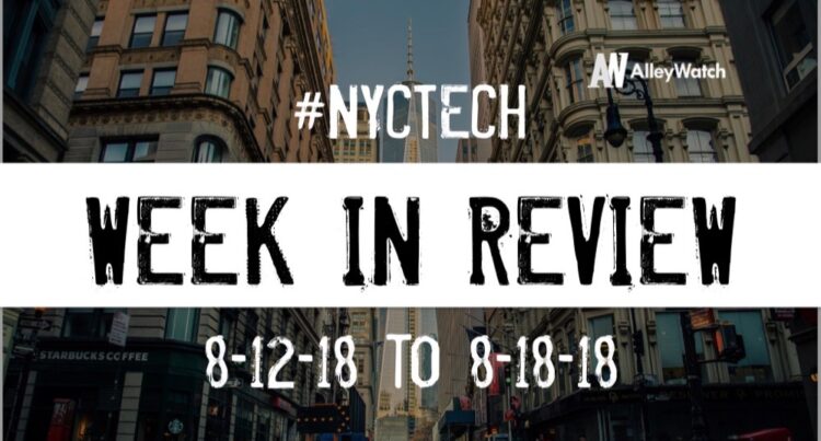 #NYCtech Week in Review: 8/12/18-8/18/18