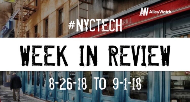 #NYCtech Week in Review: 8/26/18-9/1/18