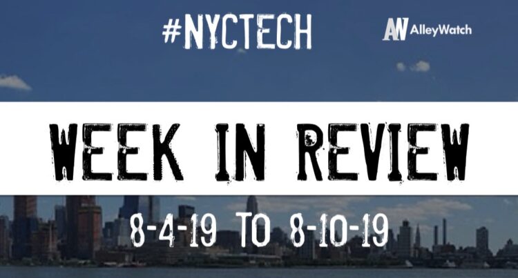 #NYCtech Week in Review: 8/4/19-8/10/19