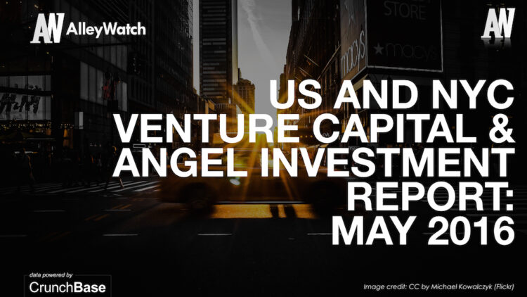 The May 2016 NYC and US Venture Capital and Early Stage Startup Funding Report