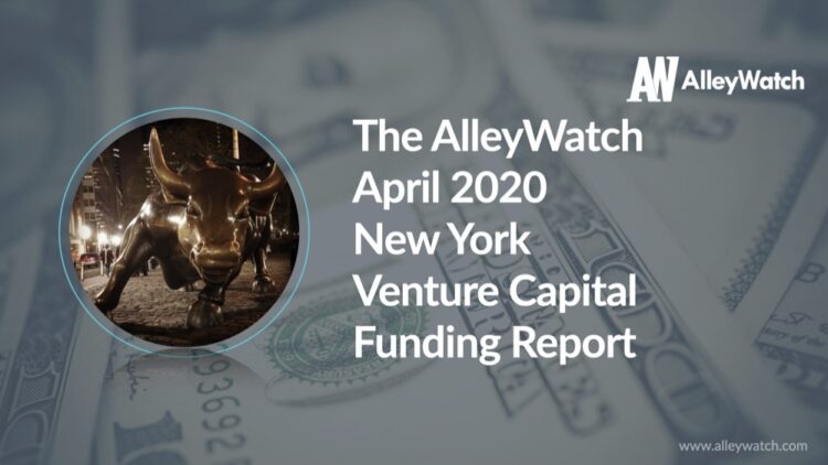 The AlleyWatch April 2020 New York Venture Capital Funding Report