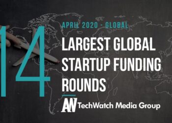 The 14 Largest Global Startup Funding Rounds of April 2020
