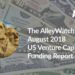 The AlleyWatch August 2018 US Venture Capital Funding Report