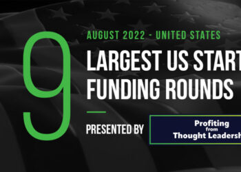 The 9 Largest US Tech Startup Funding Rounds of August 2022