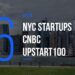 These 16 NYC Startups Made CNBC’s Upstart100 for 2018