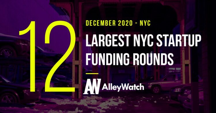 The 15 Largest NYC Tech Startup Funding Rounds of December 2020