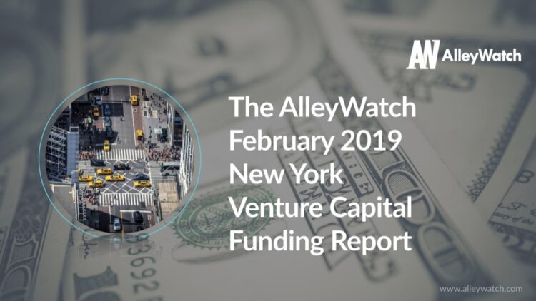 The AlleyWatch February 2019 New York Venture Capital Funding Report