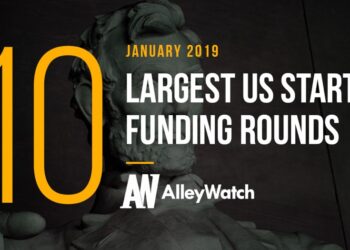 The 10 Largest US Startups Fundings from January 2019 That You Need To Know About