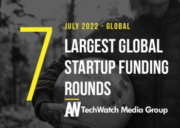 The 7 Largest Global Startup Funding Rounds of July 2022