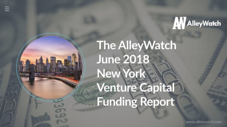 The AlleyWatch June 2018 New York Venture Capital Funding Report