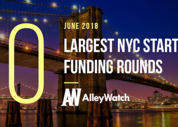These are the 10 Largest NYC Startup Funding Rounds of June 2018
