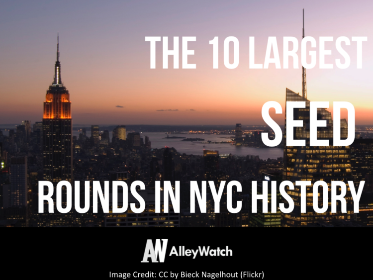 10 Largest Seed Rounds in NYC History
