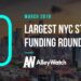 These are the 10 Largest NYC Tech Startup Funding Rounds of March 2019