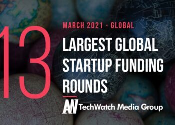 The 13 Largest Global Startup Funding Rounds of March 2021