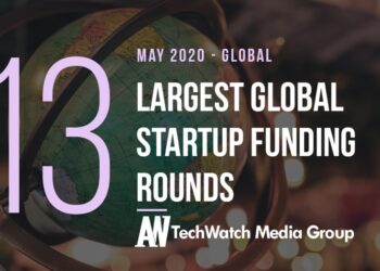 The 13 Largest Global Startup Funding Rounds of May 2020