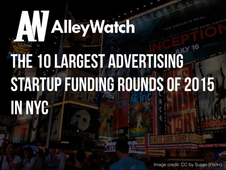 These are the 10 Largest NYC Advertising Startup Funding Rounds of 2015