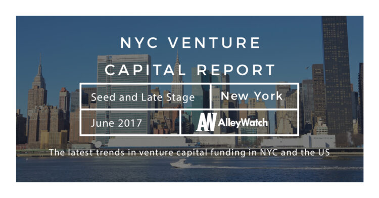 The June 2017 NYC Venture Capital and Early Stage Funding Report
