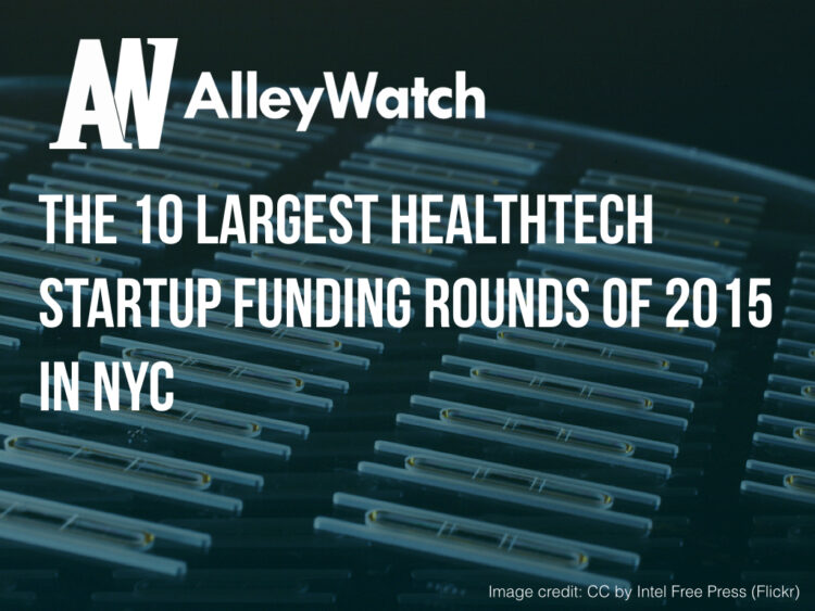These are the 10 Largest NYC HealthTech Startup Funding Rounds of 2015