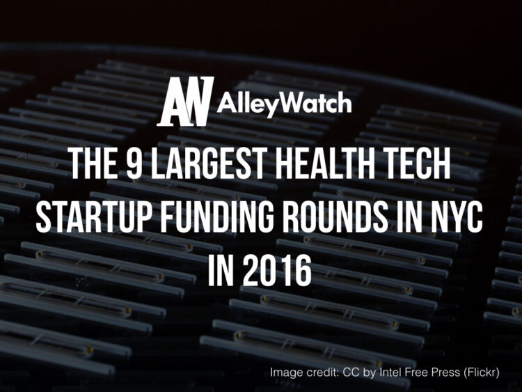 The 9 Largest HealthTech Startup Fundings in NYC in 2016