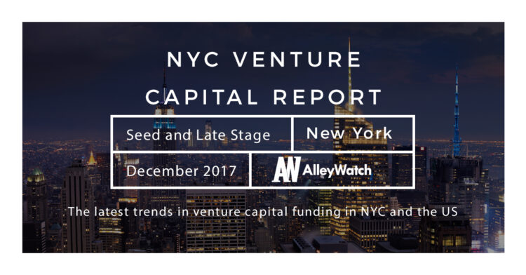 The December 2017 NYC Venture Capital and Early Stage Funding Report