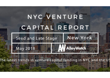 The May 2018 NYC and US Venture Capital and Early Stage Funding Report