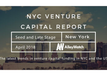 The April 2018 NYC and US Venture Capital and Early Stage Funding Report